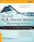 Microsoft SQL Server 2000 Reporting Services (Database) by Brian Larson
