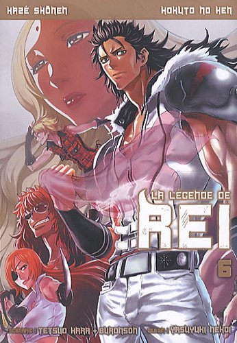 Hokuto no Ken - La Légende de Rei — Tome 6