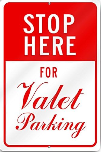 Stop Here For Valet Parking Aluminum Sign 12 wide x 18 tall Inch Heavy Gauge Aluminum