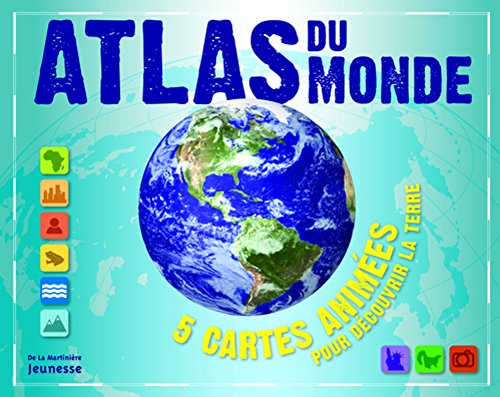 couverture de : Atlas du Monde  5 cartes anim&eacute;es pour d&eacute;couvrir la terre