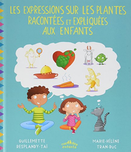 couverture de : Les expressions sur les plantes racont&eacute;es et expliqu&eacute;es a...