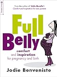 Image de Full Belly: Comfort and inspiration for pregnancy and birth (English Edition)