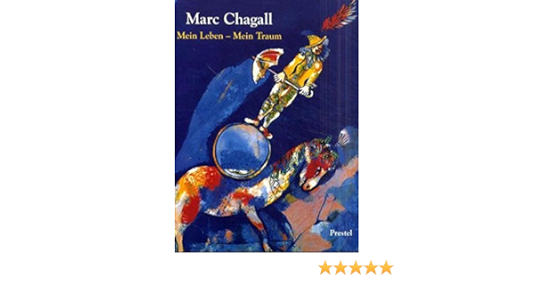 Marc Chagall Mein Leben Mein Traum Amazon De Compton Susan Bucher