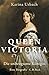 Queen Victoria: Die unbeugsame Königin by 