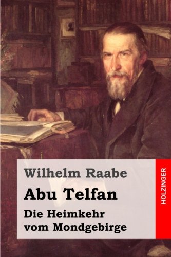 Preisvergleich Produktbild Abu Telfan: Die Heimkehr vom Mondgebirge