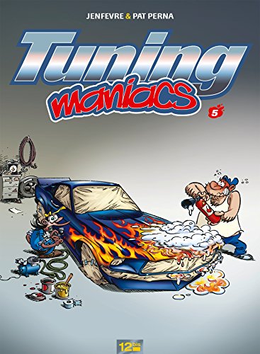 Télécharger Tuning Maniacs - Tome 05 PDF Ebook En Ligne