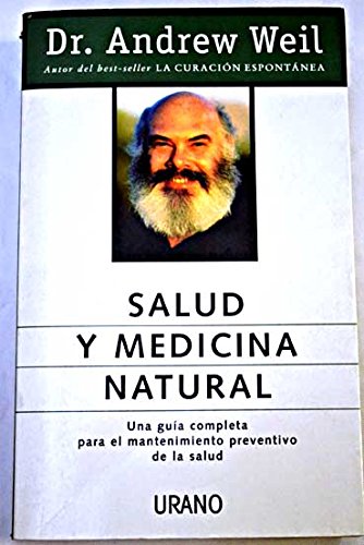 Salud y medicina natural: manual para el bienestar y el cuidado de uno mismo