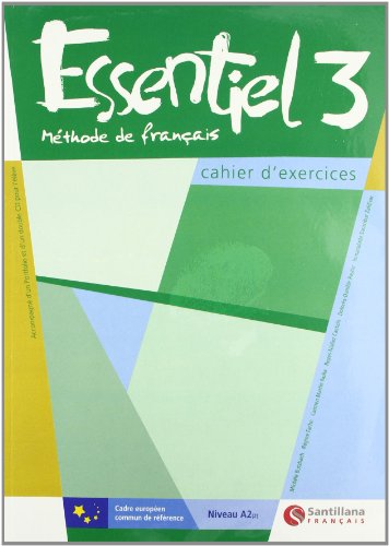 Essentiel méthode de français, niveau a - 2, 3 eso cahier d'exercices