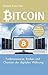 Bitcoin: Funktionsweise, Risiken und Chancen der digitalen Währung by 
