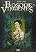 El Bosque De Las Vírgenes - Edición Integral  (+ Ex Libris) - Jean Dufaux