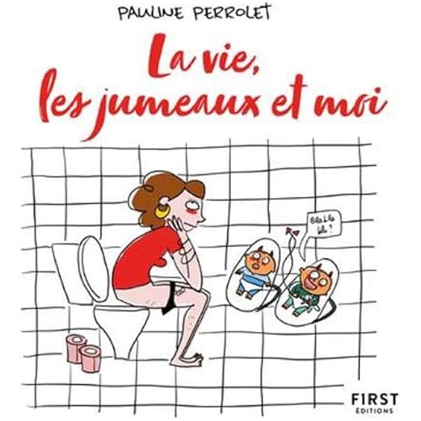 Amazon Fr La Vie Les Jumeaux Et Moi Une Sur Une Maternite Et Des Enfants Pas Comme Les Autres Perrolet Pauline Livres