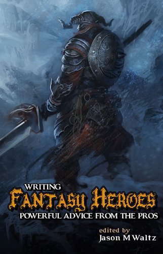 Books for science fiction and fantasy writers Writing Fantasy Heroes: Powerful Advice from the Pros (Rogue Blades Presents) by [Bledsoe, Alex, Card, Orson Scott, Holland, Cecelia, Jones, Howard Andrew, Morris, Janet, Rambo, Cat, Sanderson, Brandon, Werner, C. L.]