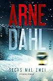 Bücher Neuerscheinungen 2022 - Sechs mal zwei: Kriminalroman (Berger & Blom 2) von Arne Dahl