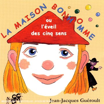 couverture de : La Maison bonhomme ou l'&eacute;veil des cinq sens