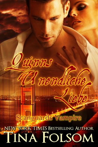Quinns Unendliche Liebe (Scanguards Vampire 6)