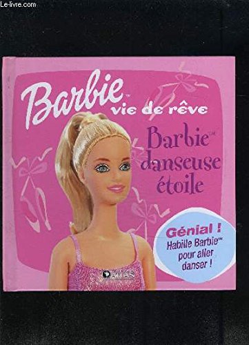 couverture de : Barbie danseuse &eacute;toile