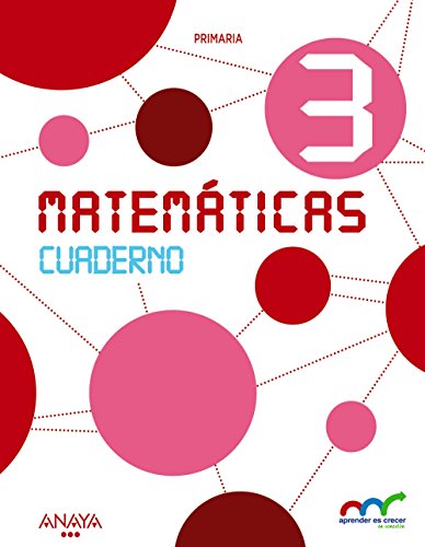 Matemáticas 3 Cuaderno (Aprender es crecer en conexión)