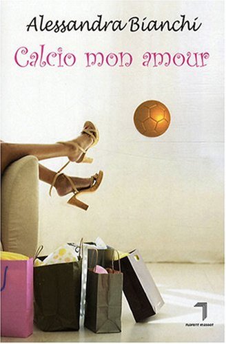 Télécharger Calcio mon amour Francais PDF