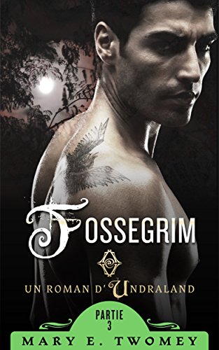 Fossegrim: The French Translation (Undraland t. 3) francais Fossegrim: The French Translation (Undraland t. 3) francais