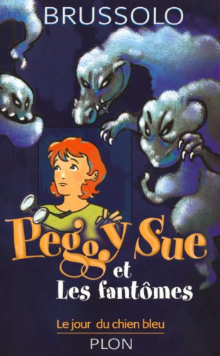 Download Peggy Sue et les fantômes, tome 1 : Le Jour du chien bleu Download Peggy Sue et les fantômes, tome 1 : Le Jour du chien bleu