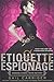 Etiquette & Espionage (Finishing School, Band 1) by Gail Carriger