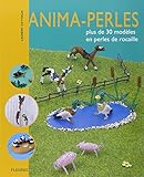 Anima-perles : Plus de 30 modèles en perles de rocaille