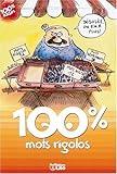 100% mots rigolos (périmé)