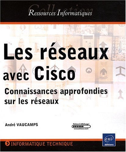 Les réseaux avec Cisco - Connaissances approfondies sur les réseaux gratuit Les réseaux avec Cisco - Connaissances approfondies sur les réseaux gratuit