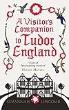 Image de A Visitor's Companion to Tudor England