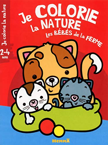 Je colorie la nature - Les bébés de la ferme (2-4 ans) Je colorie la nature - Les bébés de la ferme (2-4 ans)