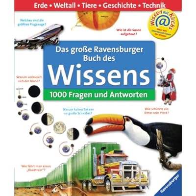 Das große Ravensburger Buch des Wissens: 1000 Fragen und Antworten