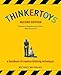 Thinkertoys: A Handbook of Creative-Thinking Techniques by 
