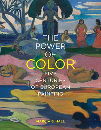 The Power of Color: Five Centuries of European Painting