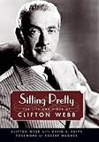Image de Sitting Pretty: The Life and Times of Clifton Webb