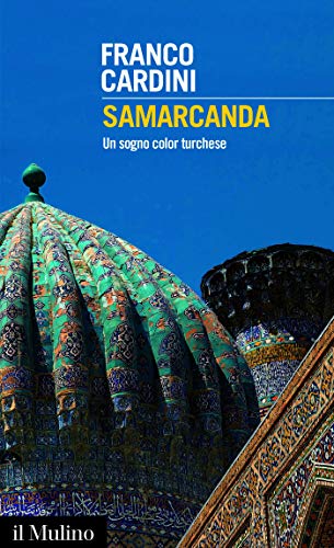 Samarcanda: Un sogno color turchese (Intersezioni Vol. 469)