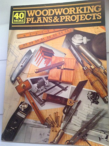 Preisvergleich Produktbild 40 More Woodworking Plans and Projects