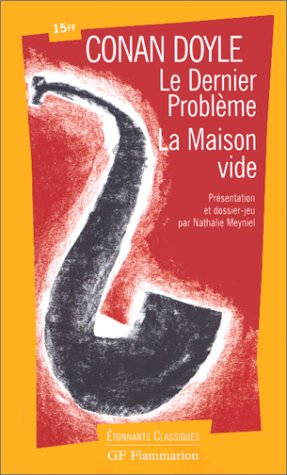 Le  Dernier problème ; La  Maison vide