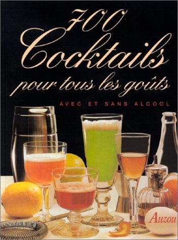 couverture de : 700 cocktails pour tous les go&ucirc;ts