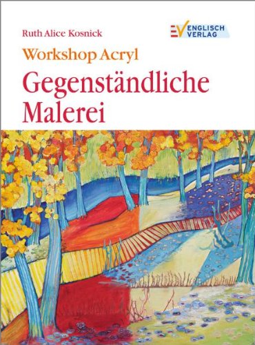 Download Workshop Acryl: Gegenständliche Malerei Download Workshop Acryl: Gegenständliche Malerei