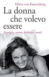 La donna che volevo essere: Famiglia, amore, bellezza e moda (Gli specchi)