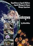 Image de Bleher's biotopes. Expedition to aquatic habitats, aquatic biotopes in nature, biotope aquarium