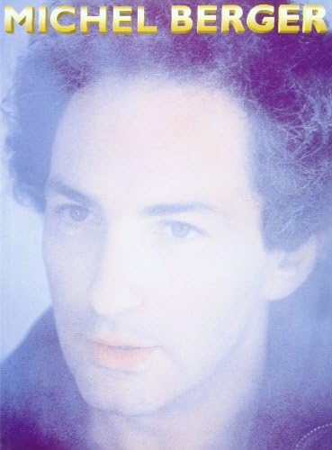 Les Plus Belles Chansons de Michel Berger. Piano, Vocal And Guitar.