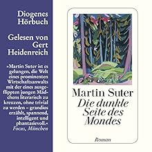 Martin Suter – „Die dunkle Seite des Mondes“