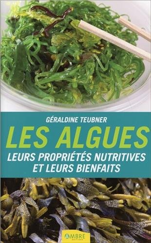 Les algues - Leurs propriétés nutritives et leurs bienfaits