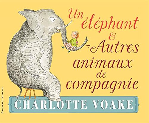 Un éléphant & autres animaux de compagnie