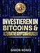 Bitcoins: Investieren in Bitcoins & alternative Kryptowährungen by 