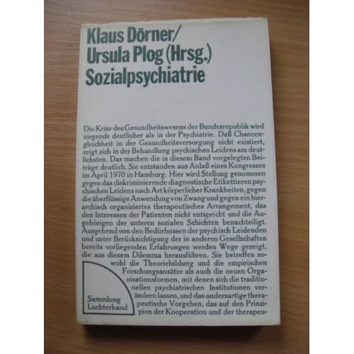 [PDF] Sozialpsychiatrie. Psychisches Leiden zwischen Integration und Emazipation. KOSTENLOS DOWNLOAD