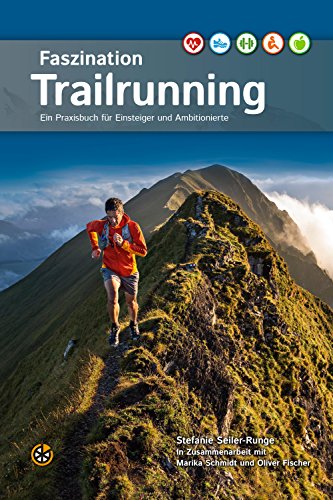 Download Faszination Trailrunning: Ein Praxisbuch für Einsteiger und Ambitionierte Download Faszination Trailrunning: Ein Praxisbuch für Einsteiger und Ambitionierte