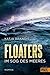 Floaters: Im Sog des Meeres by 