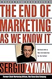 The End of Marketing as We Know It by 